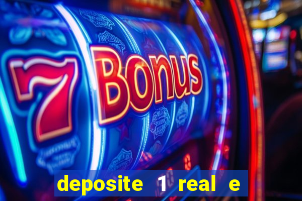 deposite 1 real e ganhe 10